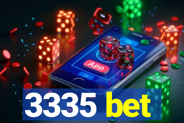 3335 bet